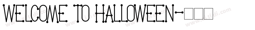 WELCOME TO HALLOWEEN字体转换
